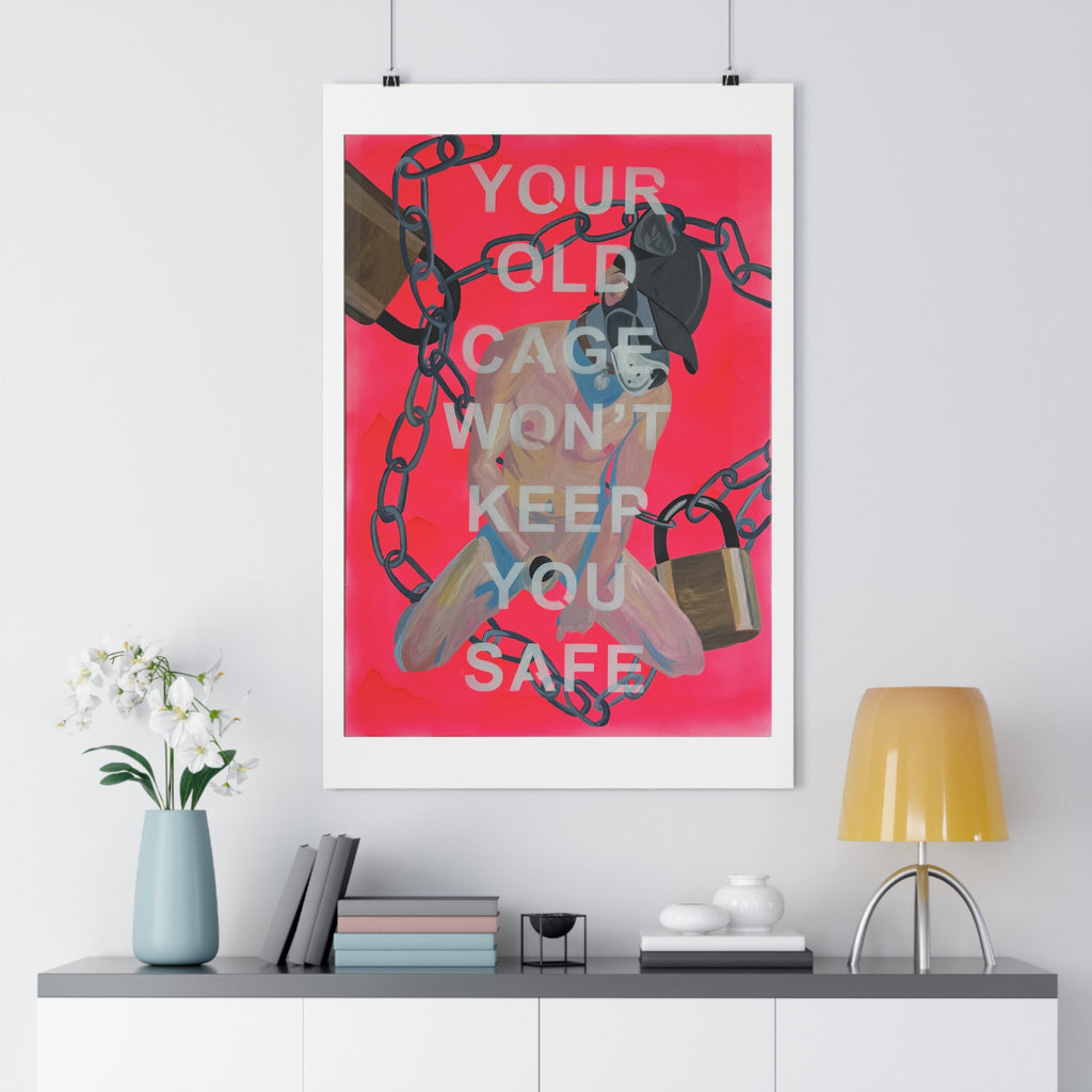 "YOUR OLD CAGE WON'T KEEP YOU SAFE" [2026] - Giclée Print