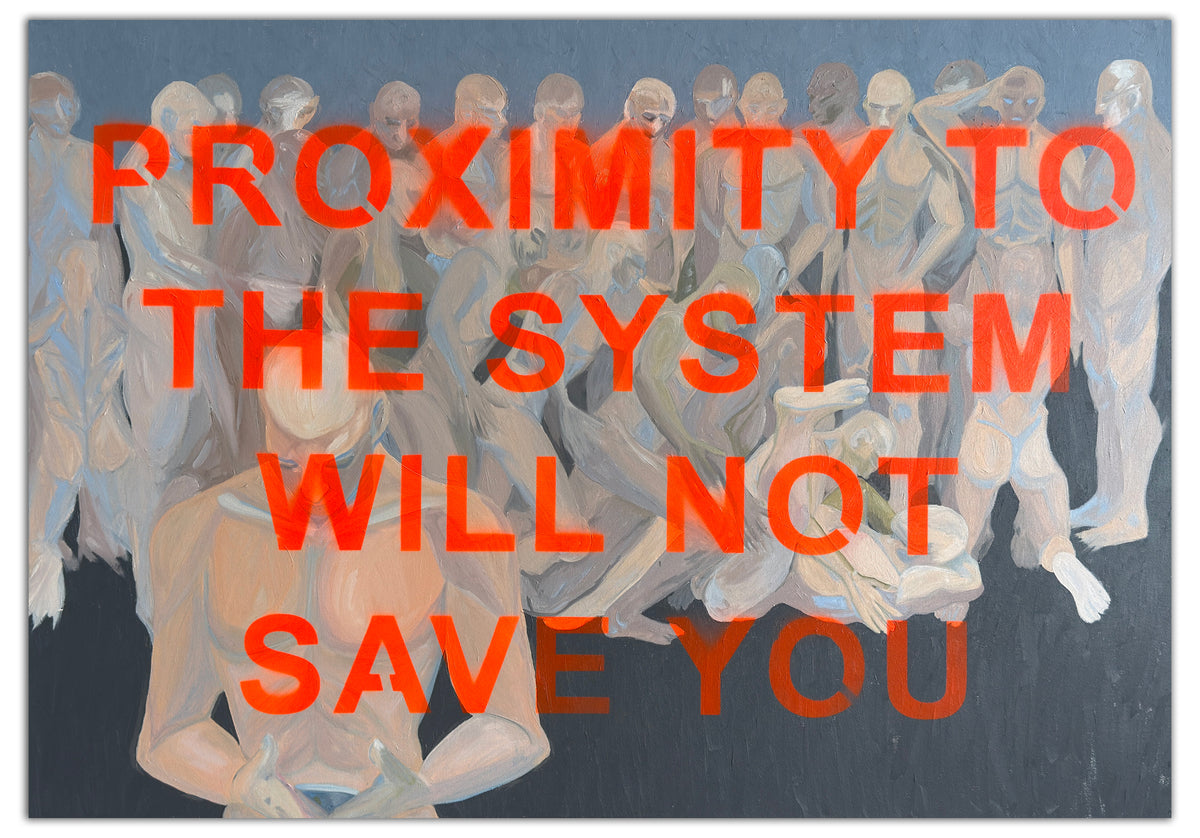 PROXIMITY TO THE SYSTEM WILL NOT SAVE YOU [2026] - ORIGINAL
